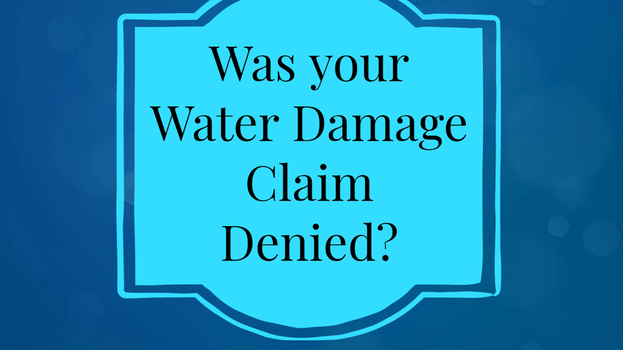 Water Damage Claim Denied